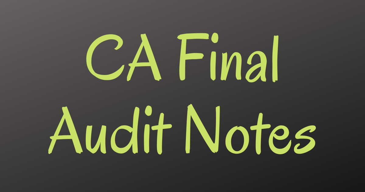 Read more about the article CA Final Audit Notes