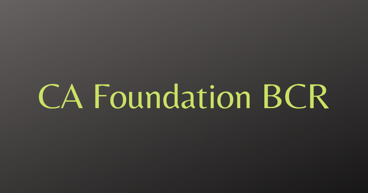 Read more about the article Business Correspondence and Reporting (BCR) Notes for CA Foundation
