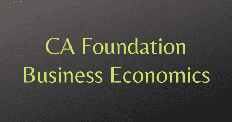 Read more about the article Business Economics Notes for CA Foundation