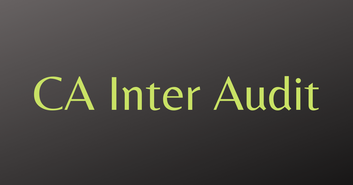 Read more about the article CA Inter Audit Compiled Study Material