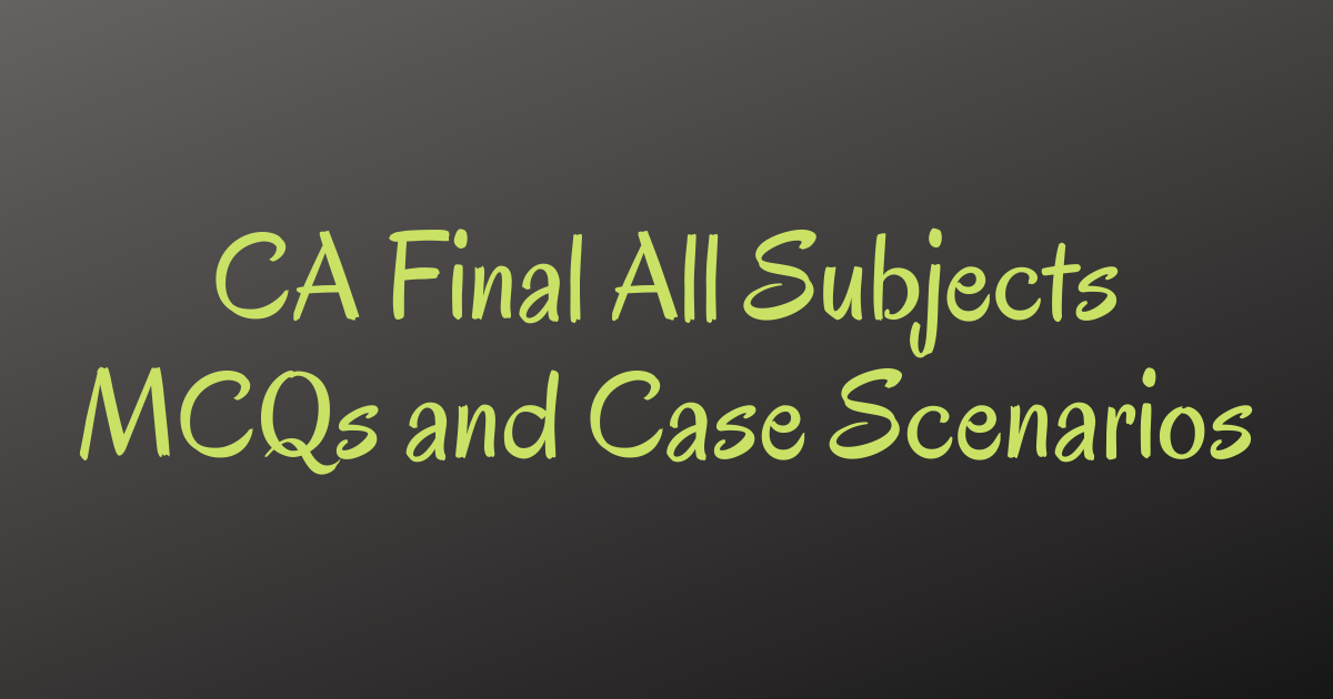 Read more about the article CA Final All Subjects MCQs and Case Scenarios by CA Ravi Agarwal Sir