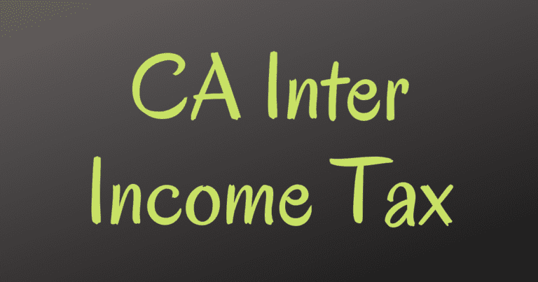Read more about the article CA Inter Income Tax Must Do Questions by Vinit Mishra Sir