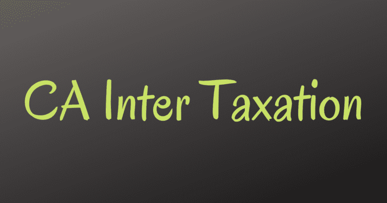 Read more about the article CA Inter Taxation MCQs by Vivek Gaba Sir